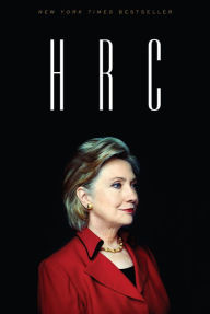 Title: HRC: State Secrets and the Rebirth of Hillary Clinton, Author: Jonathan Allen