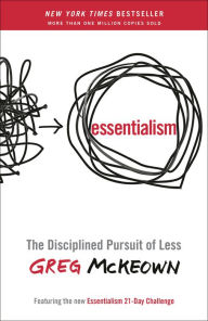Title: Essentialism: The Disciplined Pursuit of Less, Author: Greg McKeown