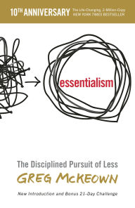 Title: Essentialism: The Disciplined Pursuit of Less, Author: Greg McKeown