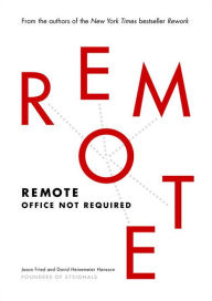 Title: Remote: Office Not Required, Author: Jason Fried