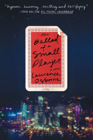 Title: The Ballad of a Small Player: A Novel, Author: Lawrence Osborne