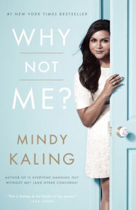 Title: Why Not Me?, Author: Mindy Kaling