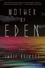 Mother of Eden: A Novel