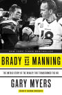 Brady vs Manning: The Untold Story of the Rivalry That Transformed the NFL