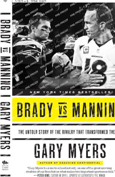 Brady vs Manning: the Untold Story of Rivalry That Transformed NFL