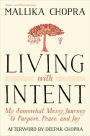 Living with Intent: My Somewhat Messy Journey to Purpose, Peace, and Joy