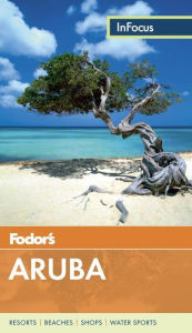 Title: Fodor's In Focus Aruba, Author: Fodor's Travel Publications