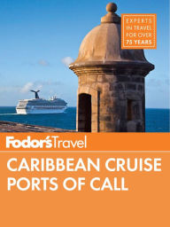 Title: Fodor's Caribbean Cruise Ports of Call, Author: Fodor's Travel Publications