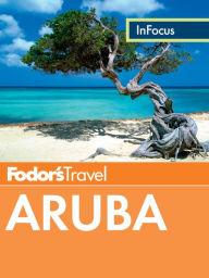 Title: Fodor's In Focus Aruba, Author: Fodor's Travel Publications