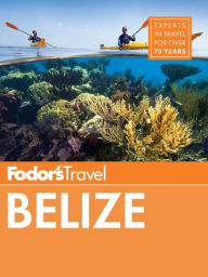 Title: Fodor's Belize: with a Side Trip to Guatemala, Author: Fodor's Travel Publications