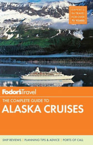 Title: Fodor's The Complete Guide to Alaska Cruises, Author: Dewi