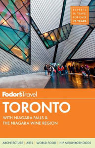Title: Fodor's Toronto: with Niagara Falls & the Niagara Wine Region, Author: Fodor's Travel Guides