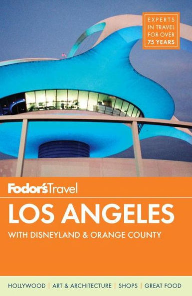 Fodor's Los Angeles: with Disneyland & Orange County