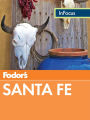 Fodor's In Focus Santa Fe: with Taos and Albuquerque