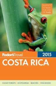 Title: Fodor's Costa Rica 2015, Author: Fodor's Travel Publications