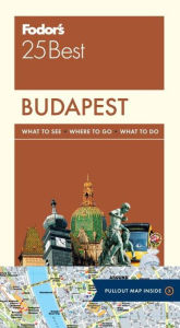 Title: Fodor's Budapest 25 Best, Author: Fodor's Travel Publications