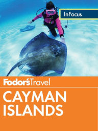 Title: Fodor's In Focus Cayman Islands, Author: Fodor's Travel Publications