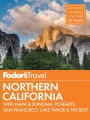 Fodor's Northern California: with Napa & Sonoma, Yosemite, San Francisco, Lake Tahoe & the Best Road Trips
