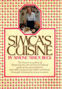 Simca's Cuisine: A Cookbook from the French Co-Author of Mastering the Art of French Cooking