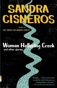 Title: Woman Hollering Creek: And Other Stories, Author: Sandra Cisneros