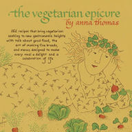 Title: The Vegetarian Epicure: 262 Recipes, Author: Anna Thomas