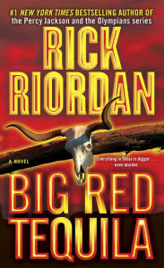Title: Big Red Tequila (Tres Navarre Series #1), Author: Rick Riordan