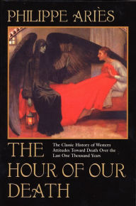 Title: The Hour of Our Death, Author: Philippe Aries