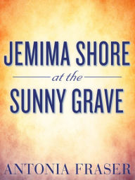 Title: Jemima Shore at the Sunny Grave: And Other Stories, Author: Antonia Fraser