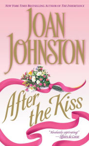 Title: After the Kiss, Author: Joan Johnston
