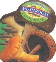 Title: Totally Mushroom Cookbook, Author: Helene Siegel
