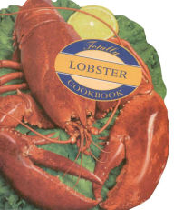 Title: Totally Lobster Cookbook, Author: Helene Siegel