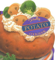Title: Totally Potato Cookbook, Author: Helene Siegel