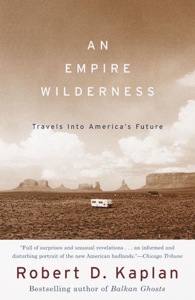 An Empire Wilderness: Traveling Into America's Future