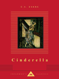 Title: Cinderella: Illustrated by Arthur Rackham, Author: C. S. Evans