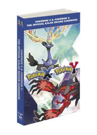 Title: Pokemon X & Pokemon Y: The Official Kalos Region Guidebook: The Official Pokemon Strategy Guide, Author: Pokemon Company International