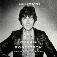 Title: Testimony, Author: Robbie Robertson