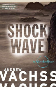 Title: Shockwave: An Aftershock Novel, Author: Andrew Vachss