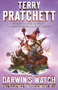 Title: Darwin's Watch: The Science of Discworld III: A Novel, Author: Terry Pratchett