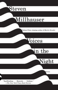 Title: Voices in the Night, Author: Steven Millhauser