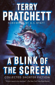 Title: A Blink of the Screen: Collected Shorter Fiction, Author: Terry Pratchett