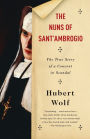 The Nuns of Sant'Ambrogio: The True Story of a Convent in Scandal