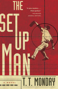 Title: The Setup Man, Author: T. T. Monday