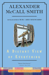 Title: A Distant View of Everything (Isabel Dalhousie Series #11), Author: Alexander McCall Smith