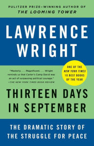 Title: Thirteen Days in September: Carter, Begin, and Sadat at Camp David, Author: Lawrence Wright