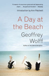 Title: A Day at the Beach, Author: Geoffrey Wolff