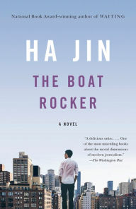 Title: The Boat Rocker: A Novel, Author: Ha Jin