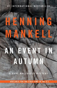 Free epub books download for android An Event in Autumn: A Kurt Wallander Mystery in English by Henning Mankell