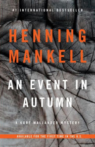 Title: An Event in Autumn, Author: Henning Mankell