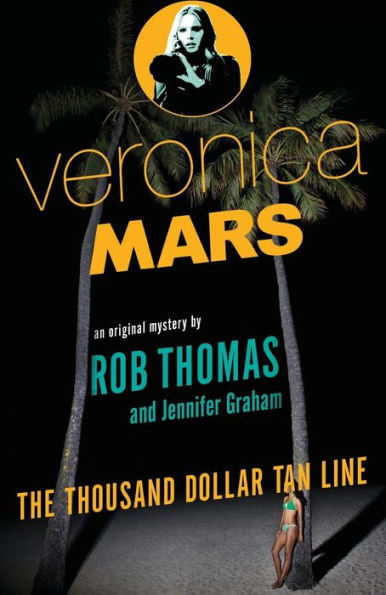 Veronica Mars: The Thousand Dollar Tan Line