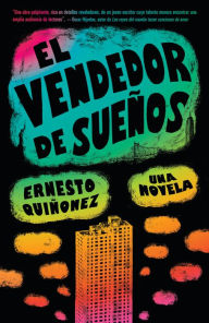 Title: El vendedor de sueños / Bodega Dreams, Author: Ernesto Quiñonez